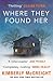 Where They Found Her by Kimberly McCreight