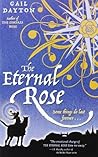 The Eternal Rose (One Rose Trilogy, #3) The Eternal Rose (One Rose Trilogy, #3)