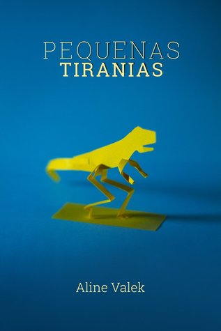 Pequenas Tiranias (Kindle Edition)