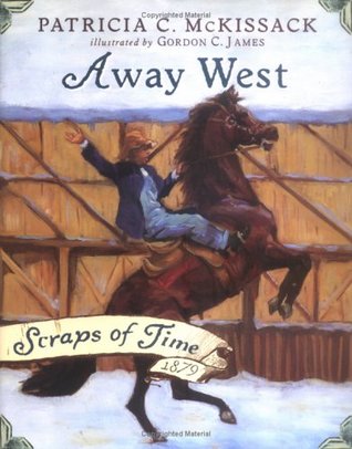 Away West (Scraps of Time, #2)