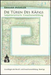 Die Türen des Käfigs. Strukturierte Erwachsenenbildung