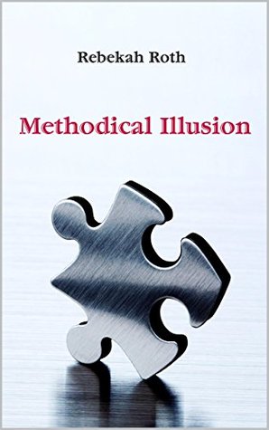 Methodical Illusion (Kindle Edition)
