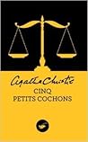 Cinq petits cochons by Agatha Christie