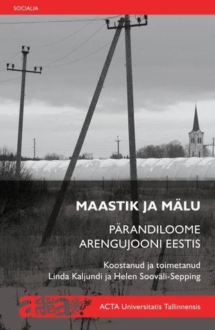 Maastik ja mälu. Pärandiloome arengujooni Eestis