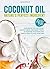 Coconut Oil: Nature's Perfect Ingredient