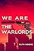 We Are The Warlords
