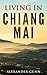 Living In Chiang Mai by Alexander  Gunn