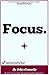 Focus: The Very Easy Guide ...