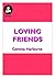 Loving Friends