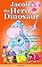 Jacob the Hero Dinosaur (Bedtime Story for Kids Age 3-9)