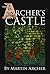 The Archer's Castle by Martin Archer