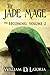 The Jade Mage: The Becoming: Volume 2 (The Jade Mage, #2)