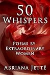 50 WHISPERS: Poem...