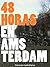 48 Horas en Ámsterdam