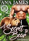 A Secret to Bear by Ana James