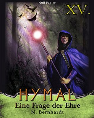 Der Hexer von Hymal, Buch XV: Eine Frage der Ehre: Fantasy Made in Germany (German Edition)