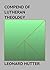 Compend of Lutheran Theology by Leonard Hutter
