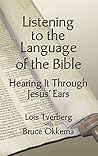 Listening to the Language of the Bible: Hearing It Through Jesus' Ears