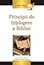 Principii de înţelegere a Bibliei by George W. Reid