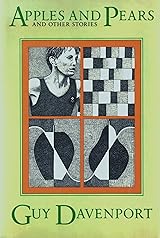 Apples and Pears and Other Stories by Guy Davenport | Goodreads