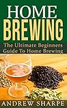Home Brewing: The...