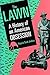 The Lawn: A History of an American Obsession