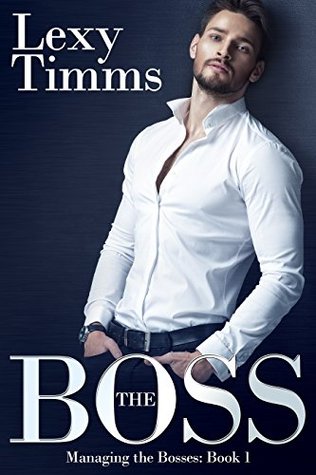 The Boss (Managing the Bosses, #1)