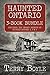 Haunted Ontario 3-Book Bund...