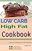 Low Carb High Fat Cookbook: Easy and Delicious LCHF Recipes