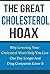 Cholesterol:The Great Chole...