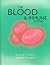 The Blood and Immune System (Your Body, Your Health)