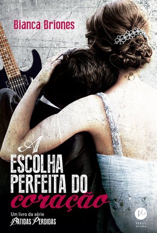A Escolha Perfeita do Coração (Batidas Perdidas, #1.5)