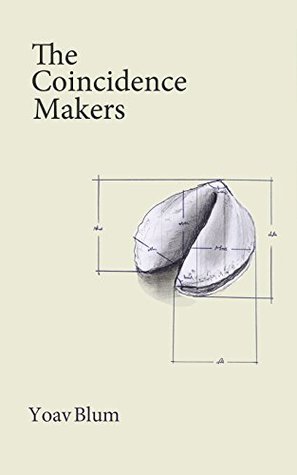 The Coincidence Makers By Yoav Blum