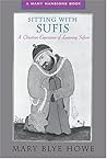 Sitting With Sufis: A Christian Experience of Learning Sufism