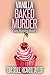 Vanilla Baked Murder (Kim’s...