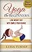 Yoga for Beginners: How to Lose Weight Fast with Simple Yoga Asanas, Up to 12 Pounds in Two Weeks (Coconut Woman, Yoga for Weight Loss, Weight Loss Diet, ... Health and Fitness, Luisa Turnip)