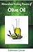 Olive Oil : Miraculous Healing Powers of Olive Oil: Olive Oil Benefits for Hair, Skin, Diabetes Control, Heart, Cholestrol, Cancer,Face,Teeth,Digestion, ... - All Your Questions Answered Book 4)