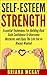 Self-Esteem Strength: Essential Techniques For Building Rock Solid Confidence To Overcome Obstacles and Enjoy The Life You’ve Always Wanted