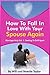How To Fall In Love With Your Spouse Again (Marriage Help Vol. 1: Starting To Drift Apart)