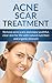 Acne Cure: Remove Acne Scars For Life With Natural Nutrition And Organic Skincare (Special Bonus Included) (Acne scar Treatment, skin care secrets, Social Anxiety Disorder, Cystic Acne, shyness cure)