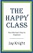 The Happy Class: Russ Morrison's Keys to Happiness