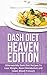 Dash Diet Heaven Edition: O...