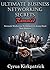 Ultimate Business Networking Secrets Revealed: Network Marketing Techniques to Jump Start Your Success (Cyrus Kirkpatrick Lifestyle Design Book 12)