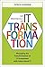 Six Protocols of IT Transformation: Managing the Transformation of IT Ecosystems with Value-Based IT