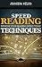 Speed Reading: Techniques to Improve Your Reading Speed Today