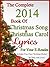 The Complete 2014 Book Of Christmas Song Lyrics And Christmas Carol Lyrics For Your E-Reader