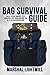 Bag Survival Guide: All You...