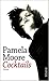 Cocktails by Pamela   Moore