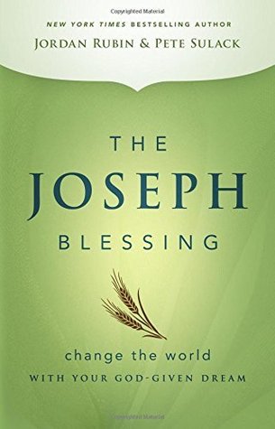 The Joseph Blessing: Change the World with Your God-Given Dream (Kindle Edition)