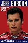 Jeff Gordon: Racing Back to the Front--My Memoir Jeff Gordon: Racing Back to the Front--My Memoir